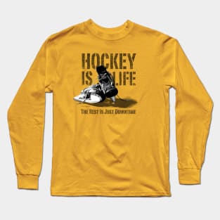 Hockey Is Life Long Sleeve T-Shirt